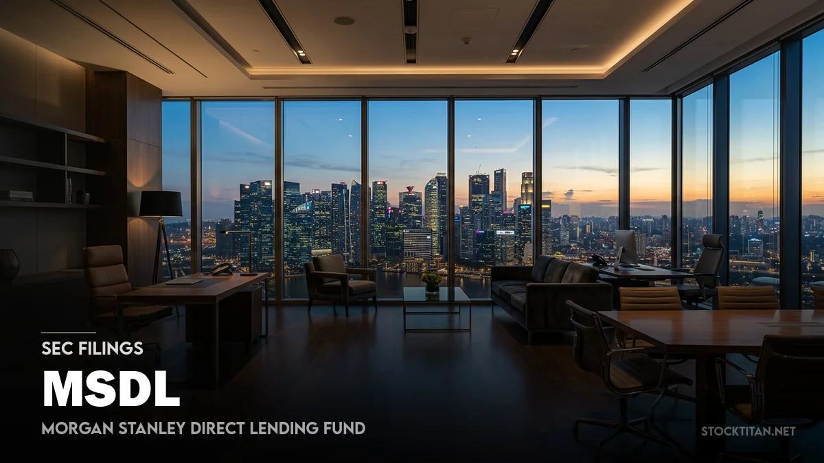 MSDL SEC Filings - MORGAN STANLEY DIRECT LENDING 10-K, 10-Q, 8-K Forms